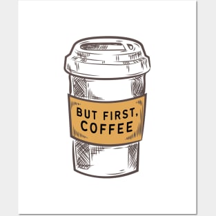 But First, Coffee Posters and Art